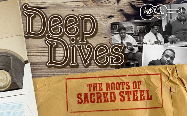 Deep Dives: The Roots of Sacred Steel