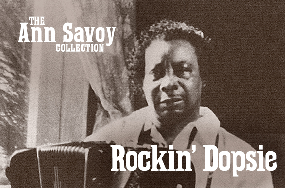 Ann Savoy Collection: Rockin’ Dopsie, 1984